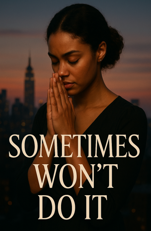 Sometimes Won’t Do It (E-Book)